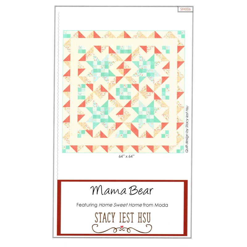 MAMA BEAR – Stacy Iest Hsu Quilt Pattern