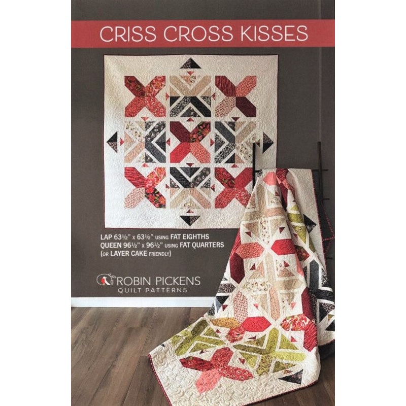 CRISS CROSS KISSES – Robin Pickens Quilt Pattern CCK140