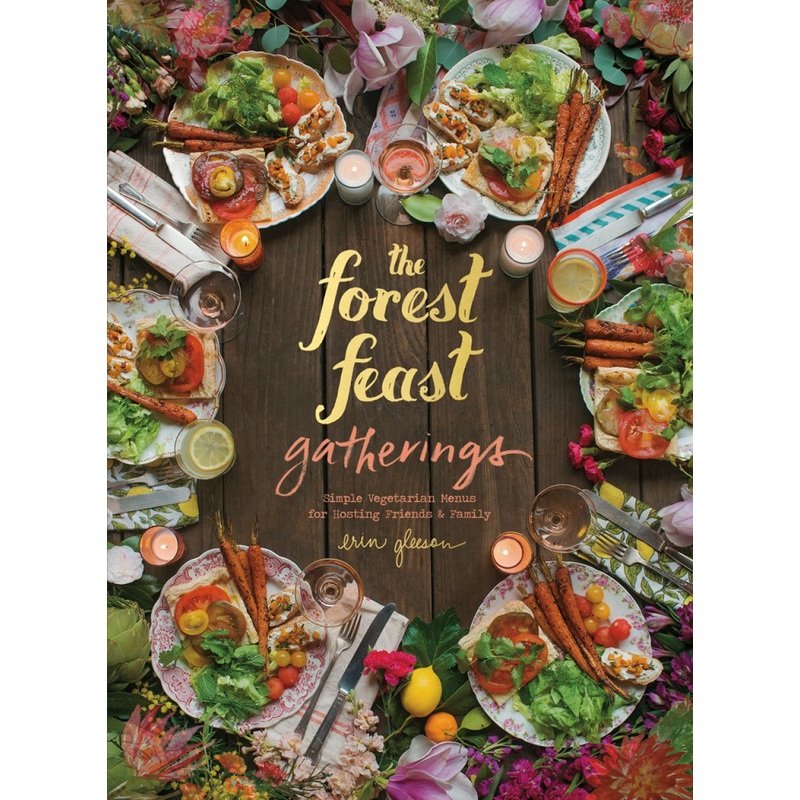 Forest Feast Gatherings Cookbook
