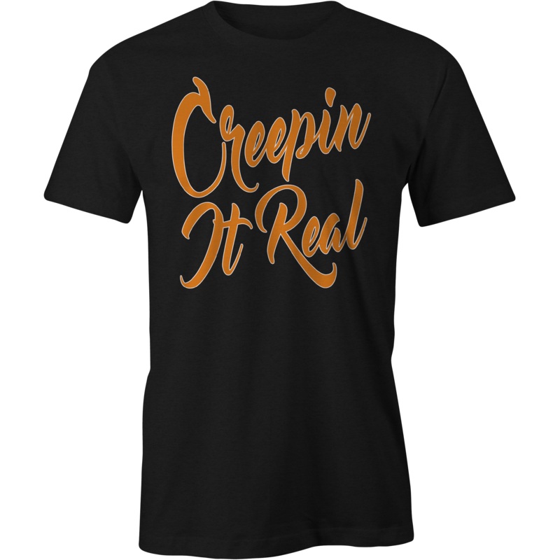 Creepin It Real Halloween T-Shirt
