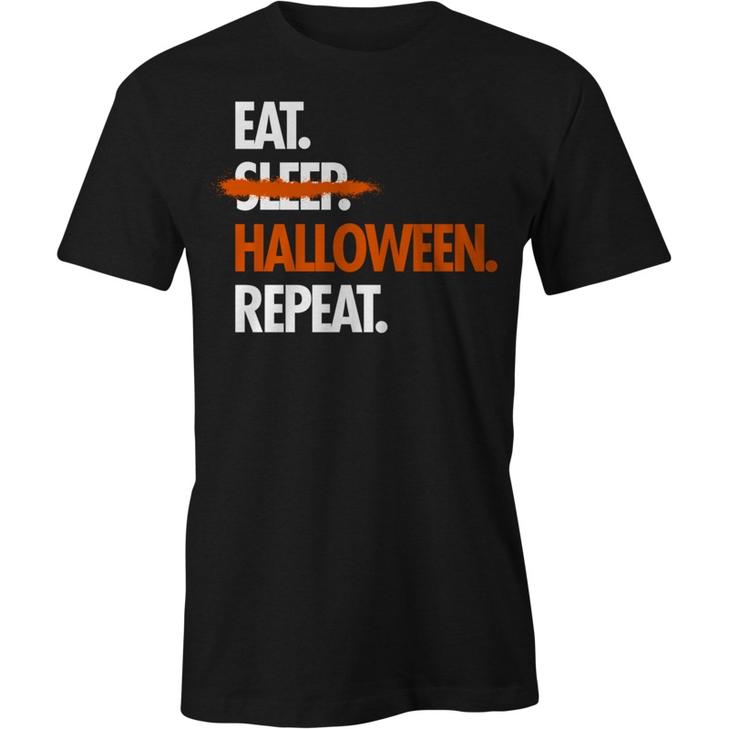 Eat, No Sleep, Halloween, Repeat T-Shirt