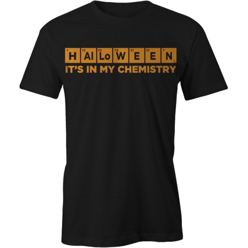 Halloween: It’s In My Chemistry T-Shirt