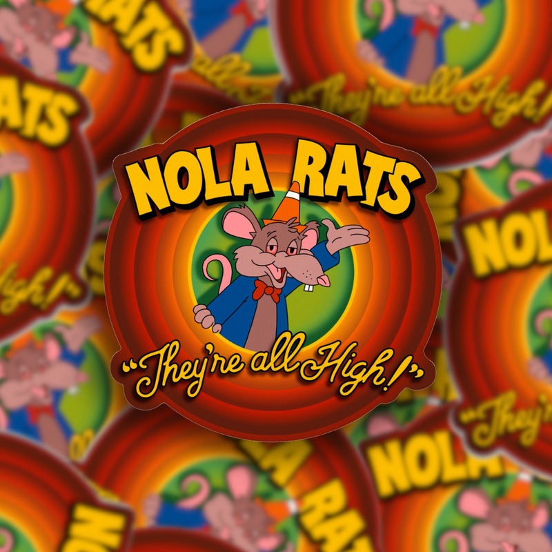 NOLA Rats – They’re All High Sticker