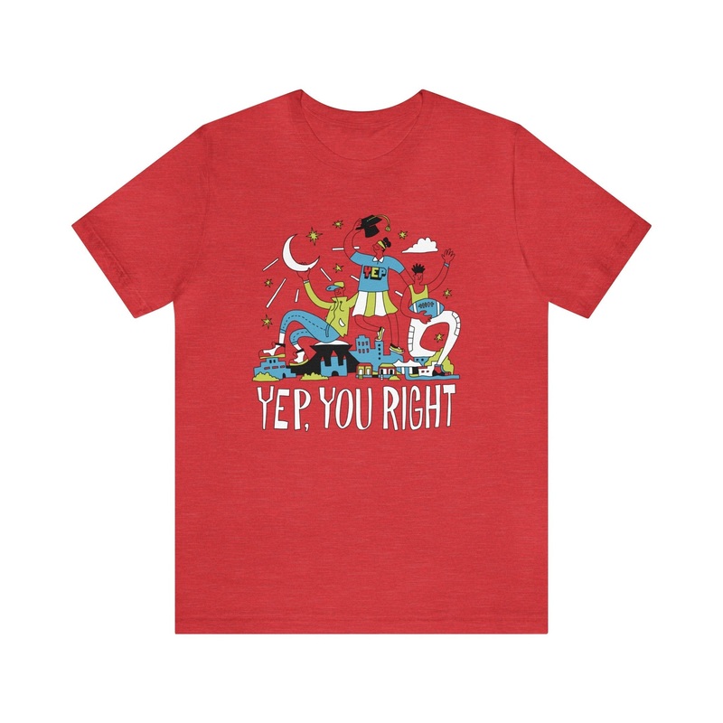 YEP, You Right|Heather Red|S|M|L|XL|2XL|3XL
