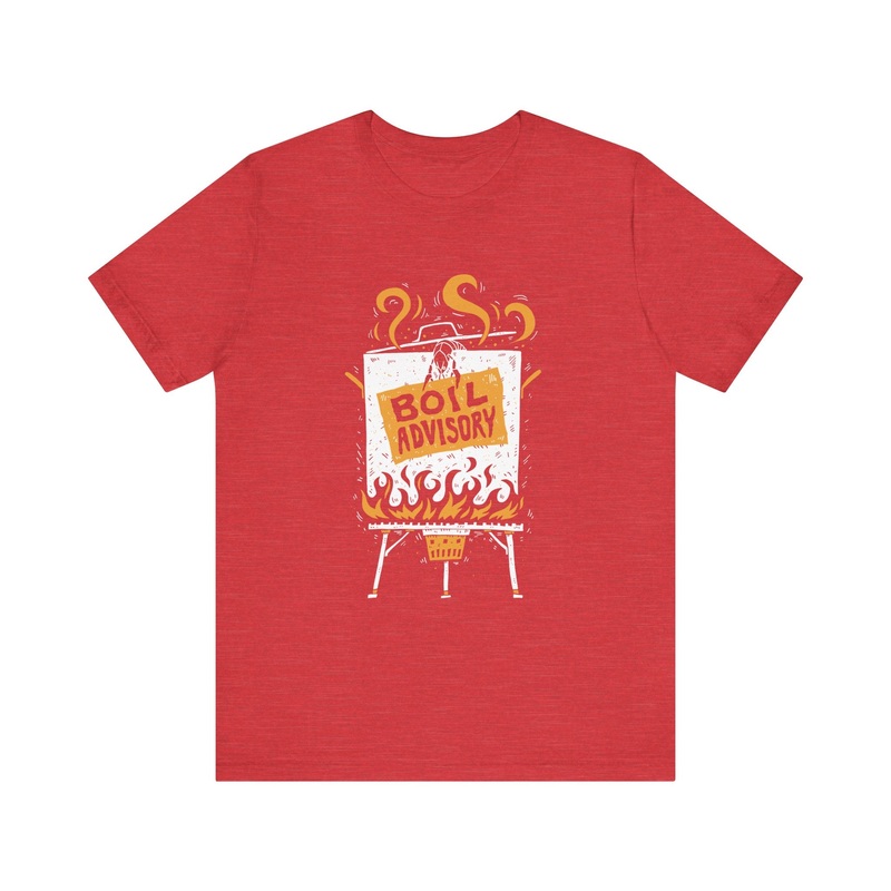 Boil Advisory|Heather Red|S|M|L|XL|2XL|3XL