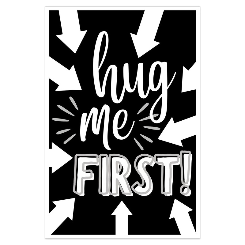 Hug Me First Black and White Mini Sign 12 x 18